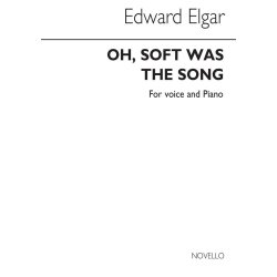 Elgar, Edward Oh Soft Was The Song In D Voice And Piano