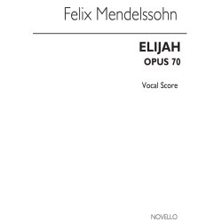Felix Mendelssohn: Elijah (Tonic Sol-Fa Vocal Score)