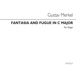 Gustav Merkel: Fantasia And Fugue In C Organ