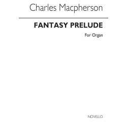 Charles Macpherson: Fantasy Prelude For Organ