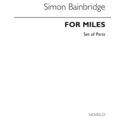 Simon Bainbridge: For Miles (Set Of Parts)
