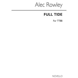 Alec Rowley: Full Tide (A Sea-cycle) Ttbb/Piano