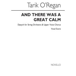 Tarik O'Regan: And There Was Great Calm (Vocal Score)