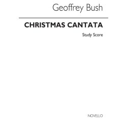 Geoffrey Bush: Christmas Cantata (Study Score)
