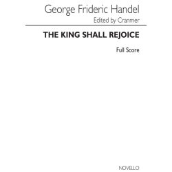 G.F. Handel: The King Shall Rejoice (Ed. Damian Cranmer) - Full Score