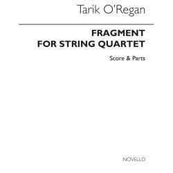 Tarik O'Regan: Fragment For String Quartet (Score And Parts)