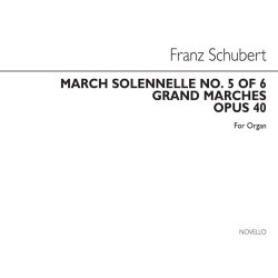 SCHUBERT FRANZ MARCHE SOLENELLE OP40 ORGAN BOOK