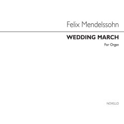 MENDELSSOHN FELIX WEDDING MARCH (ED BEST) ORGAN BOOK