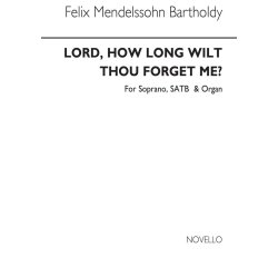 Mendelssohn: Lord, How Long Wilt Thou Forget Me? (Complete Version)