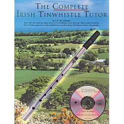 The Complete Irish Tinwhistle Tutor