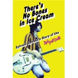 There&rsquo;s No Bones In Ice Cream: Sylvain Sylvain&rsquo;s Story Of The New York Dolls