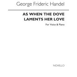 Handel, Gf As When The Dove Laments Her Love Voice/Piano