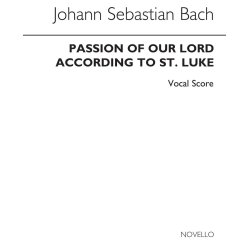 J.S. Bach: St. Luke's Passion- A Selection (Vocal Score)