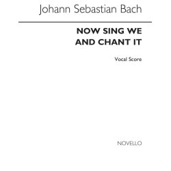 Bach, Js Now Sing We And Chant It Sa