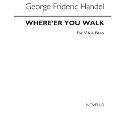 Handel, Gf Where'er You Walk Ssa