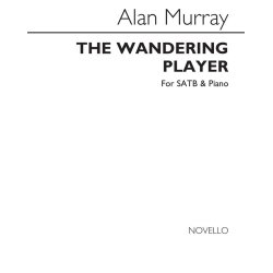 Murray, A The Wandering Player Satb