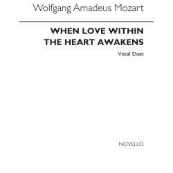 W.A. Mozart: When Love Within The Heart Awakens (Vocal Duet)