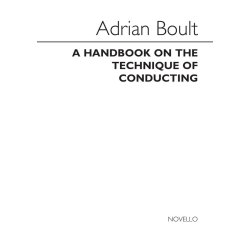 Sir Adrian Boult: A Handbook On The Technique Of Conducting