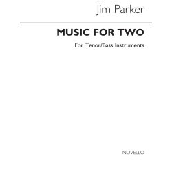 Jim Parker: Music For Two (Six Duets For Tenor And Bass Instruments)