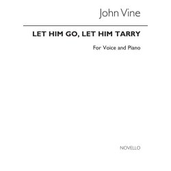 John Vine: Let Him Go, Let Him Tarry Voice/Piano