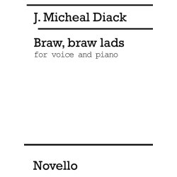 J. Michael Diack: Braw, Braw Lads Voice/Piano (Keys-c &amp; D)