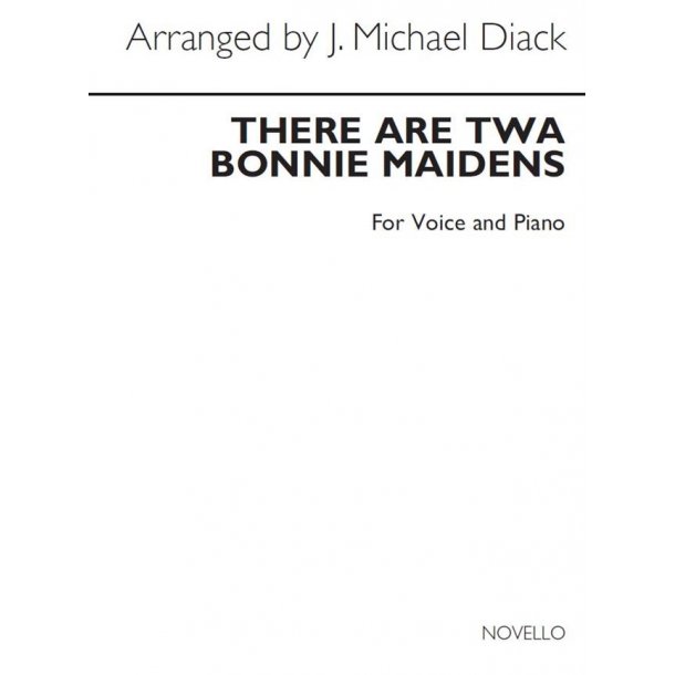 J. Michael Diack: There Are Twa Bonnie Maidens Voice/Piano (Key-d)