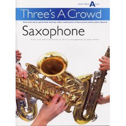 Power: Three's A Crowd Sax Junior Book A Easy