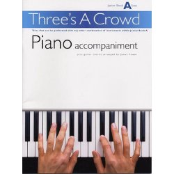Power: Three's A Crowd Piano Accompaniment Junior Book A