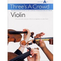 Power: Three's A Crowd Violin Junior Book A Easy