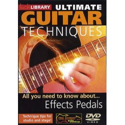 Lick Library: Ultimate Guitar Techniques - Effects Pedals