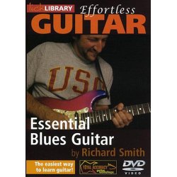 Lick Library: Effortless Guitar - Essential Blues Guitar