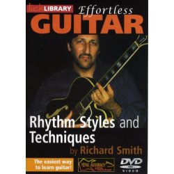 Lick Library: Effortless Guitar - Rhythm Styles and Techniques
