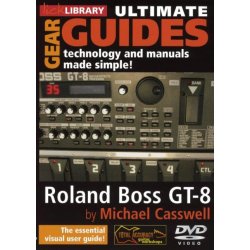 Lick Library: Ultimate Gear Guides - Roland Boss GT-8