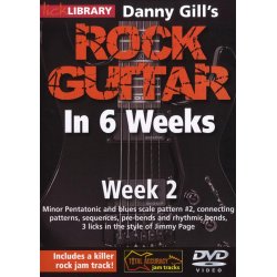 Lick Library: Danny Gill's Rock Guitar In 6 Weeks - Week 2