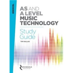EDEXCEL AS/A Level Music Technology Study Guide 2017