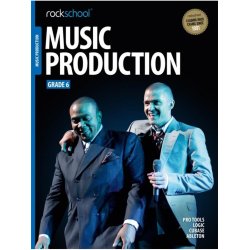 Rockschool Music Production - Grade 6 (2016)