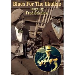 Fred Sokolow: Blues For The Ukulele