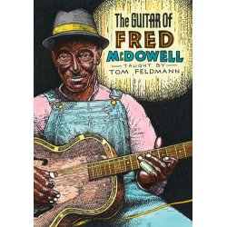 Tom Feldman: The Guitar Of Fred McDowell