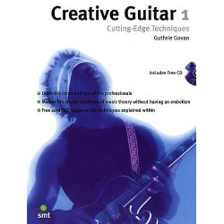 Creative Guitar 1: Cutting-Edge Techniques