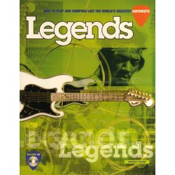 Legends: How To Play And Compose Like The World's Greatest Guitarists