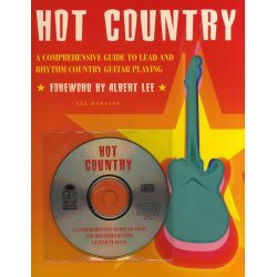 Hot Country: A Comprehensive Guide To Lead And Rhythm Country Guitar Playing