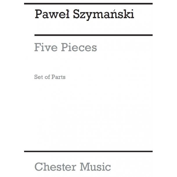Pawel Szymanski: Five Pieces For String Quartet (Parts)