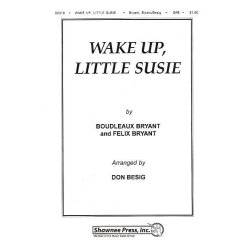 Boudleaux Bryant/Felice Bryant: Wake Up, Little Susie
