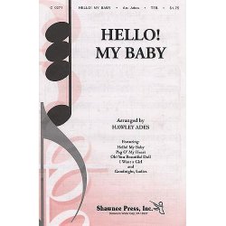 Hello! My Baby (arr. Ades)