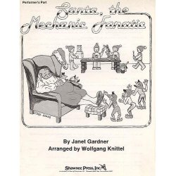 Santa, The Mechanic Fanatic: Performer's Part