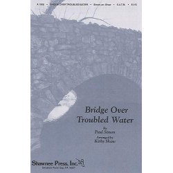Simon And Garfunkel: Bridge Over Troubled Water (SATB)