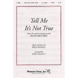 Willy Russell: Tell Me It's Not True (Blood Brothers) - SATB