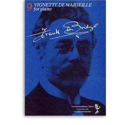 Frank Bridge: Vignette De Marseille