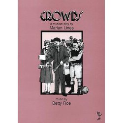 Betty Roe: Crowds (Libretto)