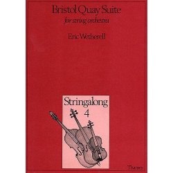 Eric Wetherell: Bristol Quay Suite for String Orchestra